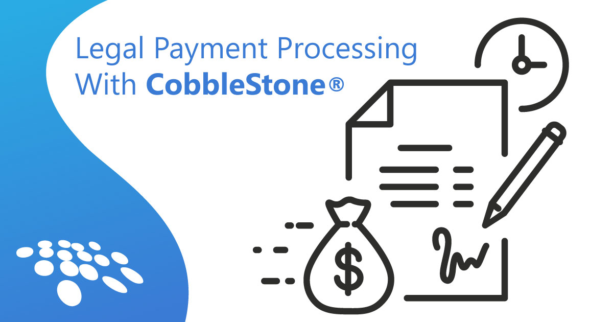 Legal Payment Processing with CobbleStone Better Together